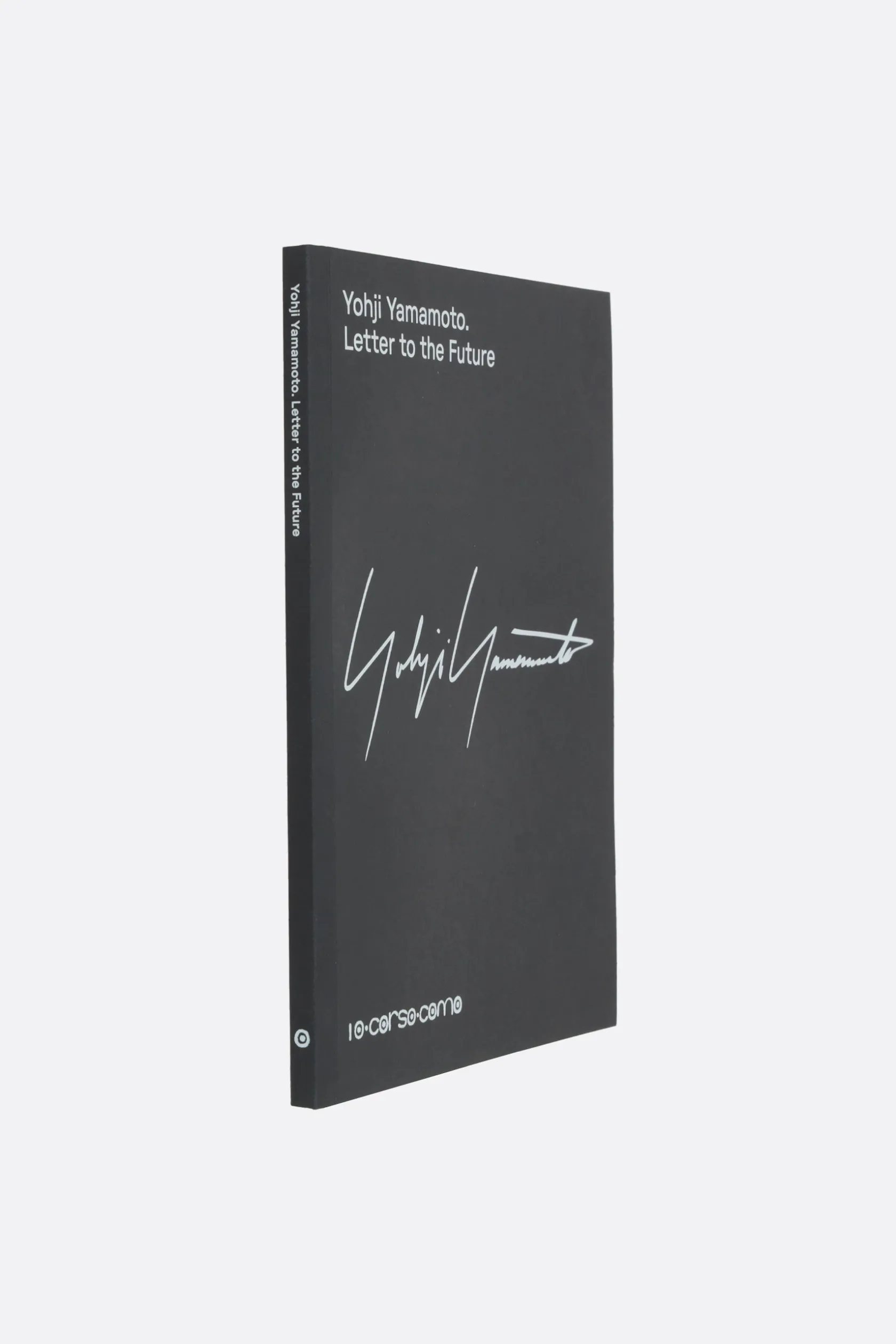 Lifestyle>10 CORSO COMO libro Yohji Yamamoto. Letter to the Future Nero